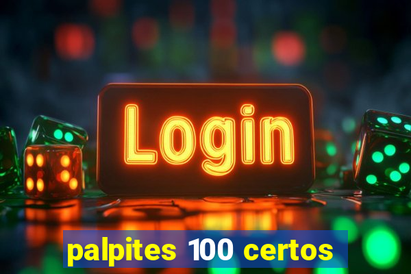 palpites 100 certos